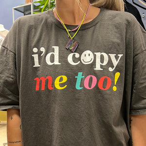 Copy Me Too Tee