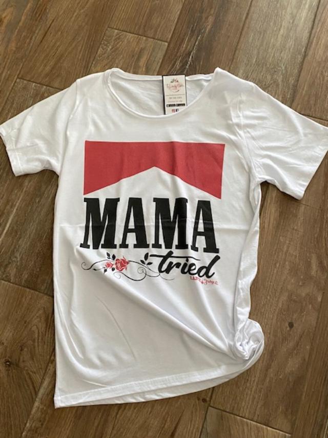 Mama Tried Tee